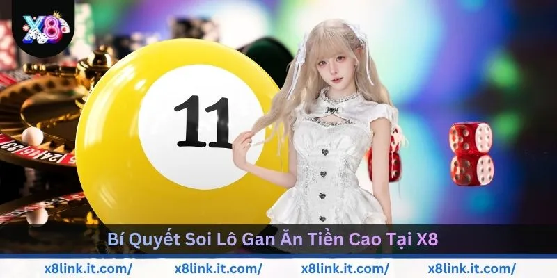 bi-quyet-soi-lo-gan-an-tien-cao-tai-x8