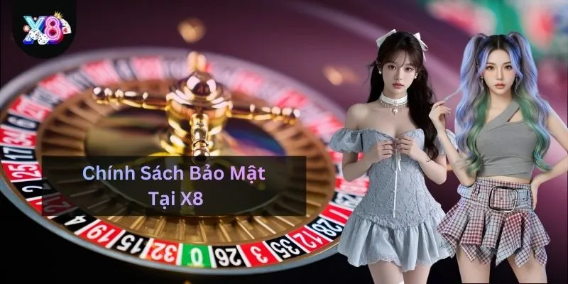 chinh-sach-bao-mat-tai-x8