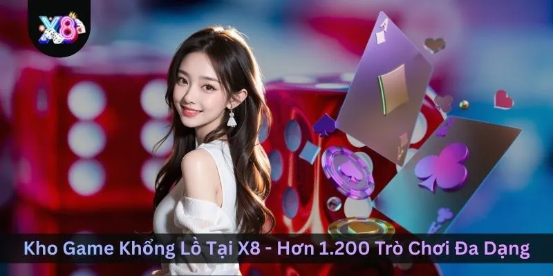 kho-game-khong-lo-tai-x8-hon-1200-tro-choi-da-dang