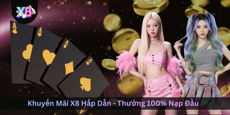 khuyen-mai-x8-hap-dan-thuong-100-nap-dau