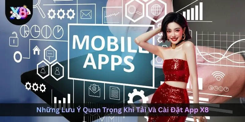 nhung-luu-y-quan-trong-khi-tai-va-cai-dat-app-x8