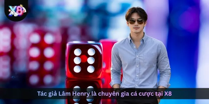 tac-gia-lam-henry-la-chuyen-gia-ca-cuoc-tai-x8