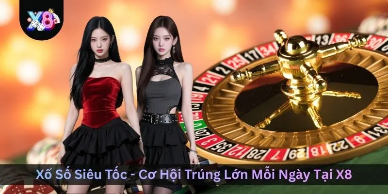 xo-so-sieu-toc-co-hoi-trung-lon-moi-ngay-tai-x8